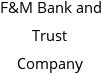 F&M Bank and Trust Company