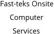 Fast-teks Onsite Computer Services