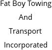 Fat Boy Towing And Transport Incorporated