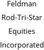 Feldman Rod-Tri-Star Equities Incorporated