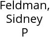 Feldman, Sidney P