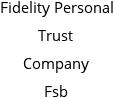 Fidelity Personal Trust Company Fsb