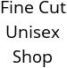 Fine Cut Unisex Shop