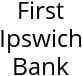 First Ipswich Bank