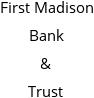 First Madison Bank & Trust