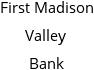 First Madison Valley Bank