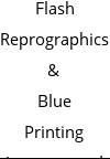 Flash Reprographics & Blue Printing Incorporated