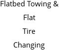 Flatbed Towing & Flat Tire Changing