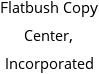 Flatbush Copy Center, Incorporated