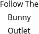 Follow The Bunny Outlet