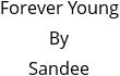 Forever Young By Sandee