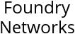 Foundry Networks