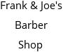 Frank & Joe's Barber Shop