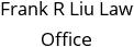 Frank R Liu Law Office