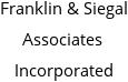 Franklin & Siegal Associates Incorporated