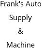 Frank's Auto Supply & Machine