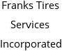 Franks Tires Services Incorporated