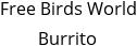 Free Birds World Burrito