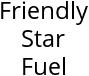 Friendly Star Fuel