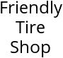 Friendly Tire Shop