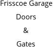 Frisscoe Garage Doors & Gates