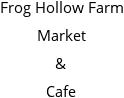 Frog Hollow Farm Market & Cafe