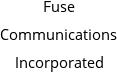 Fuse Communications Incorporated