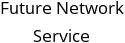 Future Network Service