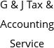 G & J Tax & Accounting Service