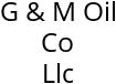 G & M Oil Co Llc