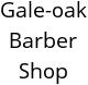 Gale-oak Barber Shop