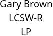 Gary Brown LCSW-R LP