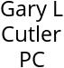 Gary L Cutler PC