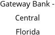 Gateway Bank - Central Florida