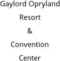 Gaylord Opryland Resort & Convention Center