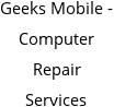 Geeks Mobile - Computer Repair Services