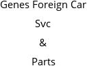 Genes Foreign Car Svc & Parts