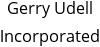 Gerry Udell Incorporated