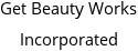 Get Beauty Works Incorporated