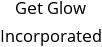 Get Glow Incorporated