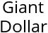 Giant Dollar