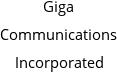 Giga Communications Incorporated