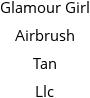 Glamour Girl Airbrush Tan Llc