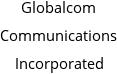 Globalcom Communications Incorporated