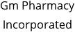 Gm Pharmacy Incorporated