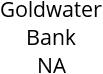 Goldwater Bank NA