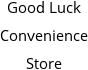 Good Luck Convenience Store