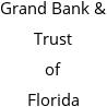 Grand Bank & Trust of Florida