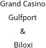 Grand Casino Gulfport & Biloxi