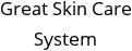 Great Skin Care System